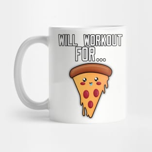 Will Workout For Pizza Mug